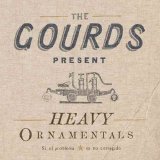 The Gourds - Heavy Ornamentals