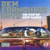 Dem Franchize Boyz - On Top Of Our Game (Explicit Advance)