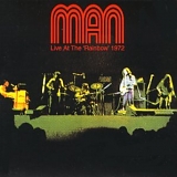 Man - Live At The ' Rainbow ' 1972