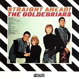 The Goldebriars - Straight Ahead!