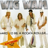 Wig Wam - Hard To Be A Rock'n Roller