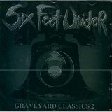 Six feet Under - Graveyard Classics II