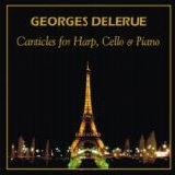 Georges Delerue - Canticles for Harp, Cello and Piano