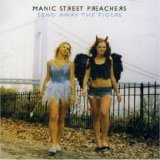 Manic Street Preachers - Send Away The Tigers