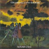 Tor Lundvall & Tony Wakeford - Autumn Calls