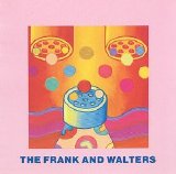 The Frank And Walters - Frank And Walters
