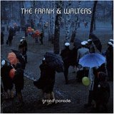 The Frank And Walters - Grand Parade