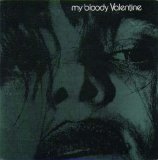 My Bloody Valentine - Feed Me With Your Kiss