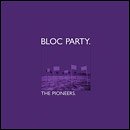 Bloc Party - The Pioneers - Limited Edition