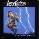 Larry Carlton - Strikes Twice