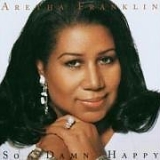 Franklin, Aretha - So Damn Happy