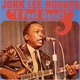 Hooker, John Lee - I Feel Good