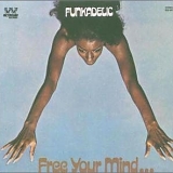 Funkadelic - Free Your Mind And Your Ass Will Follow