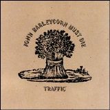 Traffic - John Barleycorn Must Die [Remaster]