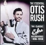 Rush, Otis - The Classic Cobra Recordings 1956-1958