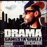 Drama - Gangsta Grillz (The Album)