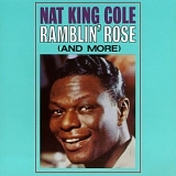 Nat King Cole - Ramblin' Rose