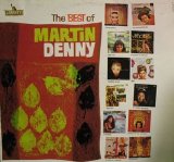 Martin Denny - The Best Of Martin Denny