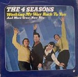 The Four Seasons - Working My Way Back To You