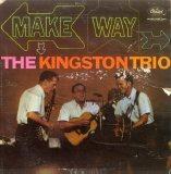 The Kingston Trio - Make Way