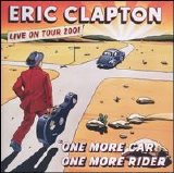 Eric Clapton - One More Car One More Rider