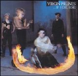 Virgin Prunes - ...If I Die, I Die