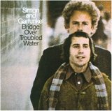 Simon & Garfunkel - Bridge Over Troubled Water