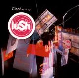 Lush - Ciao!