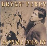 Bryan Ferry - As Time Goes By