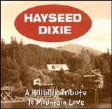 Hayseed Dixie - A Hillbilly Tribute to Mountain Love