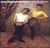 Les Rita Mitsouko - Marc & Robert