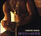 Caetano Veloso - Noites do Norte