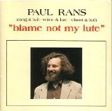 Paul Rans - Blame not my lute