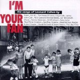 Various artists - I'm Your Fan. The Songs of Leonard Cohen by...