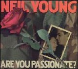 Neil Young - Are You Passionate?