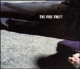 Fire Theft - The Fire Theft