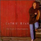 Cathie Ryan - The Music of What Happens