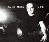 Daniel Lanois - Shine