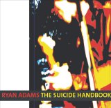 Ryan Adams - The Suicide Handbook