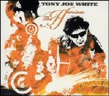 Tony Joe White - The Heroines