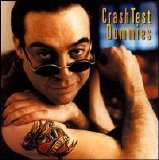 Crash Test Dummies - I Don't Care That You Don't Mind