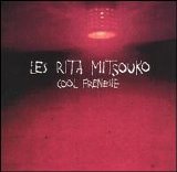 Les Rita Mitsouko - Cool frénésie