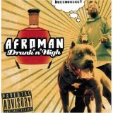 Afroman - Drunk 'N' High