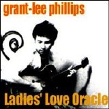 Grant Lee Phillips - Ladies´ Love Oracle