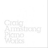 Craig Armstrong - Piano Works