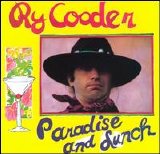 Ry Cooder - Paradise & Lunch