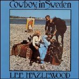 Lee Hazlewood - Cowboy in Sweden