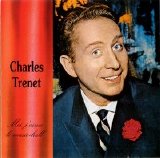 Charles Trenet - Moi, j'aime le music hall (1952 55)