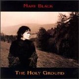 Mary Black - The Holy Ground