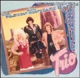 Dolly Parton, Linda Ronstadt, Emmylou Harris - Trio